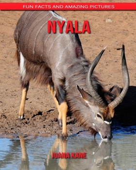 Nyala: Fun Facts and Amazing Pictures