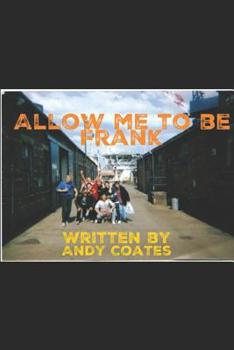 Paperback Allow me to be Frank Book