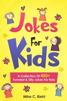 Paperback Jokes For Kids: A Collection Of 450+ Funniest & Silly Jokes For Kids Book