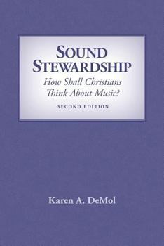 Paperback Sound Stewardship: How Shall Christians Think about Music? Book