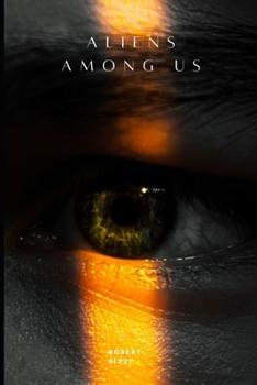 "Aliens Among Us"