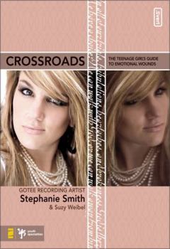 Paperback Crossroads: The Teenage Girl's Guide to Emotional Wounds Book