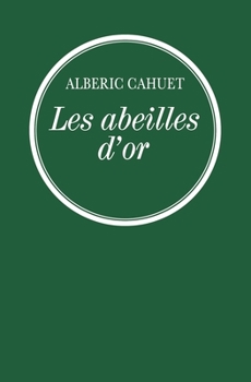 Paperback Les abeilles d'or [French] Book