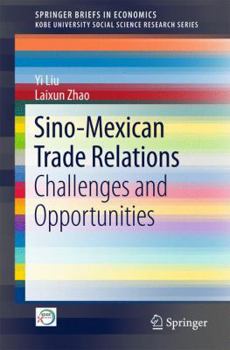 Paperback Sino-Mexican Trade Relations: Challenges and Opportunities Book