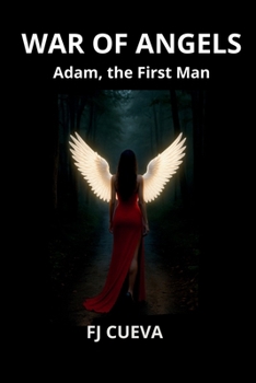 War of Angels: Adam, the First Man: