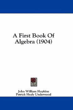 Paperback A First Book Of Algebra (1904) Book