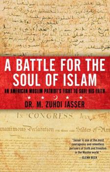 Paperback A Battle for the Soul of Islam: An American Muslim Patriot's Fight to Save His Faith Book