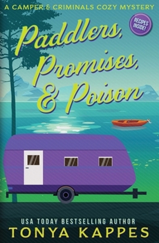 Paddlers, Promises & Poison: A Camper and Criminals Cozy Mystery Book 16 - Book #16 of the Camper & Criminals