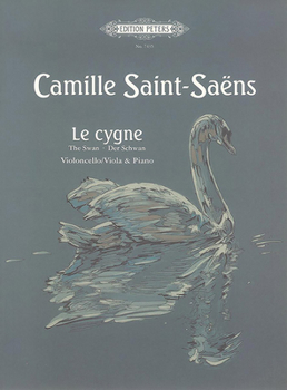 Le Cygne (the Swan) (Arranged for Cello [Viola] and Piano): From the Carnival of the Animals