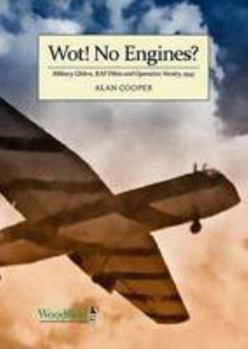Paperback Wot! No Engines?: Military Gliders, RAF Pilots and Operation Varsity, 1945 Book