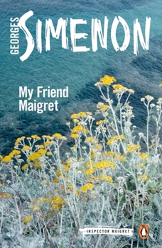 Mon ami Maigret - Book #31 of the Inspector Maigret