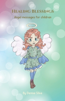 Healing Blessings: Angel messages for children