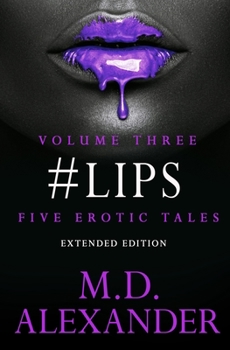 Paperback #lips: FIVE EROTIC TALES (Volume 3) Book