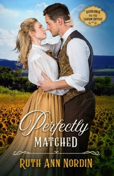 Perfectly Matched - Book #2 of the Husbands for the Larson Sisters
