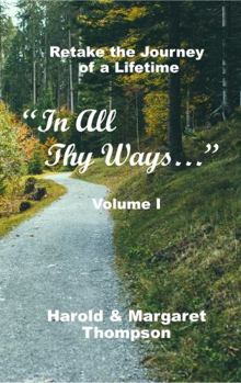 Paperback "In All Thy Ways..." Volume 1 Book