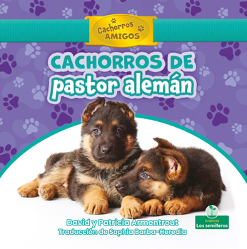 Library Binding Cachorros de Pastor Alemán (German Shepherd Puppies) [Spanish] Book