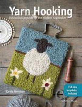 Paperback Yarn Hooking: 14 Fabulous Projects for the Modern Rug Hooker Book