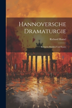 Paperback Hannoversche Dramaturgie: Kritische Studien Und Essays [German] Book