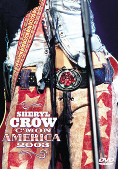 DVD Sheryl Crow: C'mon America 2003 Book