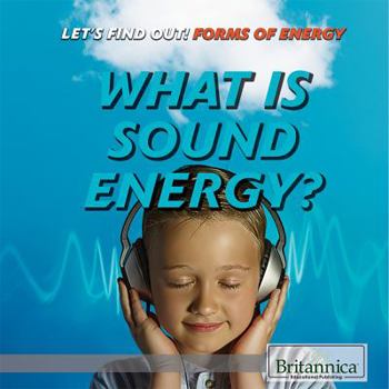 What Is Sound Energy? - Book  of the Let's Find Out!