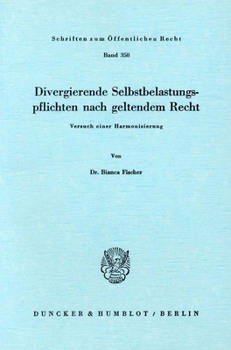 Paperback Divergierende Selbstbelastungspflichten Nach Geltendem Recht: Versuch Einer Harmonisierung [German] Book