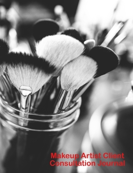 Makeup Artist Client Consultation Journal: Black And White Makeup Brushes Flawless Makeup Elegant Evening And Day Look. Beautician Planner