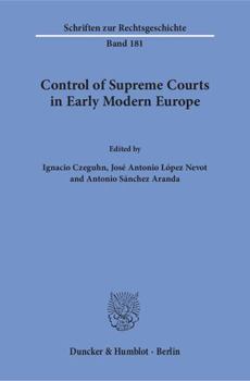 Control of Supreme Courts in Early Modern Europe.