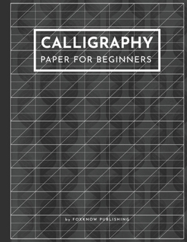 Paperback Calligraphy Paper for Beginners: Perfect Calligraphy Workbook Practice Blank Paper for Lettering Artist and Beginners Book