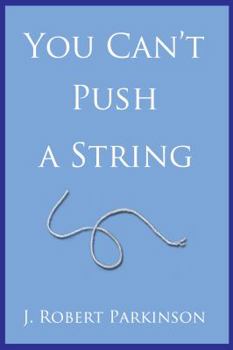 Paperback You Can't Push a String Book