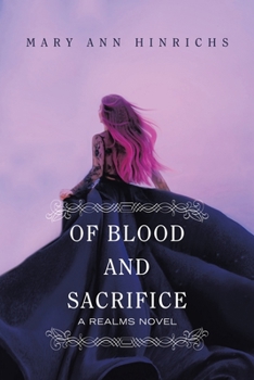 Paperback Of Blood and Sacrifice: A Realms Novel Book