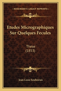 Paperback Etudes Micrographiques Sur Quelques Fecules: These (1853) [French] Book