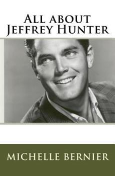 Paperback All about Jeffrey Hunter Book