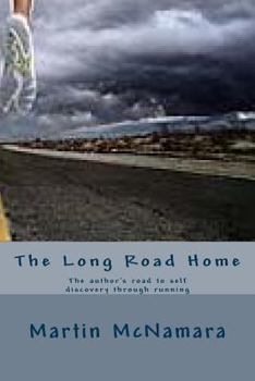 The Long Road Home: The author's road to self discovery through running