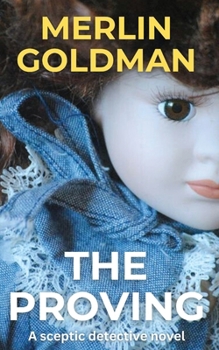 The Proving: A Sceptic Detective Novel