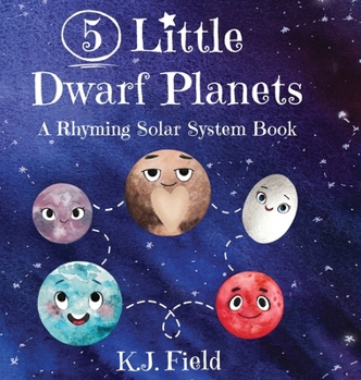 Hardcover 5 Little Dwarf Planets: A Rhyming Solar System Book