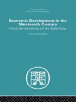 Economic Development in the Nineteenth Century: France, Germany, Russia and the United States