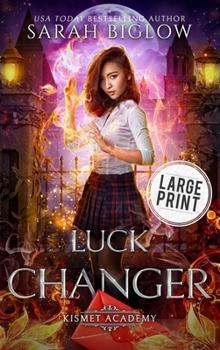 Luck Changer : A Large Print Found Family Supernatural Academy Novel