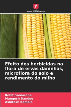 Paperback Efeito dos herbicidas na flora de ervas daninhas, microflora do solo e rendimento do milho [Portuguese] Book