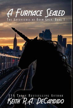 A Furnace Sealed - Book #1 of the Adventures of Bram Gold