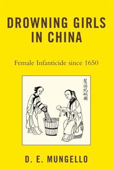 Paperback Drowning Girls in China: Female Infanticide in China since 1650 Book