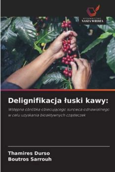 Paperback Delignifikacja luski kawy [Polish] Book