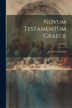 Paperback Novum Testamentum Graece; Volume 2 [Greek, Ancient (To 1453)] Book