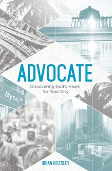Paperback Advocate: Discovering God's Heart For Your City Book
