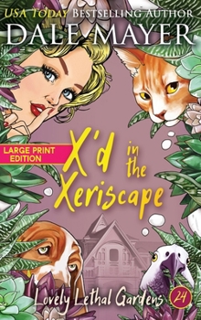 Hardcover X'd in the Xeriscape [Large Print] Book