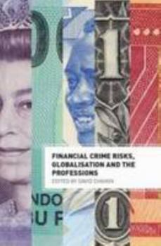 Paperback Financial Crime Risks, Globalisation and the Professions Book