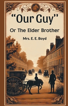 Paperback "OUR GUY'' Or The Elder Brother Book