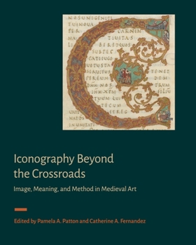 Hardcover Iconography Beyond the Crossroads: Image, Meaning, and Method in Medieval Art Book