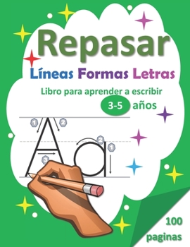 Paperback Repasar Líneas Formas Letras: Libro para Aprender a Escribir 3-5 años (Spanish Edition) [Spanish] Book