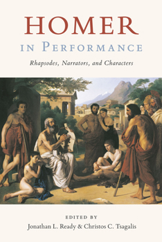 Paperback Homer in Performance: Rhapsodes, Narrators, and Characters Book