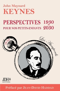 Paperback Perspectives pour nos petits-enfants 1930 - 2030: Préface de Jean-David Haddad - Nouvelle traduction [French] Book